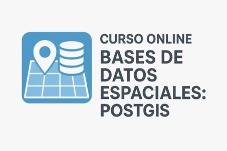 Curso online Bases de datos espaciales PostGIS